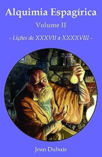 Livro Alquimia Espagírica - Volume II:: Lições de 37 a 48