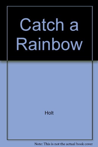 Catch a Rainbow 0039217507 Book Cover