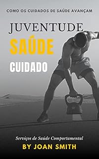 Livro JUVENTUDE ASSISTÊNCIA MÉDICA: COMO OS CUIDADOS DE SAÚDE AVANÇAM