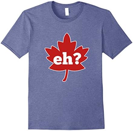 Mens eh shirt Canada Day t-shirt Canadian pride red maple leaf Medium Heather Blue