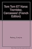 Image de Tom Tom ET Nana: Tremblez, Carcasses! (French Edition)