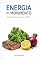 Livro ENERGIA EM MOVIMENTO O Guia Prático para Vencer a G6PD_KC: Transformando a restrição em potência através da reeducação alimentar e do equilíbrio metabólico