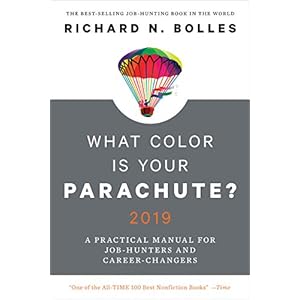 What Color Is Your Parachute? 2019: A Practical Manual for Job-Hunters and Career-Changers