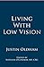 Living With Low Vision by Justin Oldham, SueEllen O'Connor