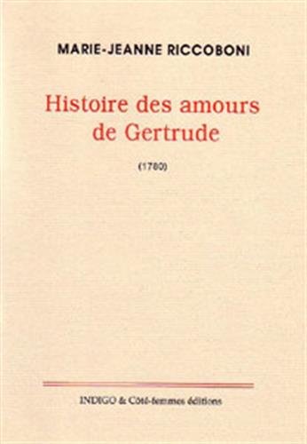 Histoire des amours de Gertrude, dame de Château-Brillant et de Roger, comte de Montfort