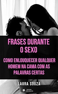 Livro Frases durante o sexo: como enlouquecer qualquer homem na cama com as palavras certas