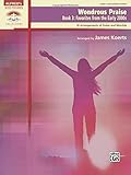 Wondrous Praise, Bk 3: Favorites from the Early 2000s (10 Arrangements of Praise & Worship) (Sacred Performer Collections)