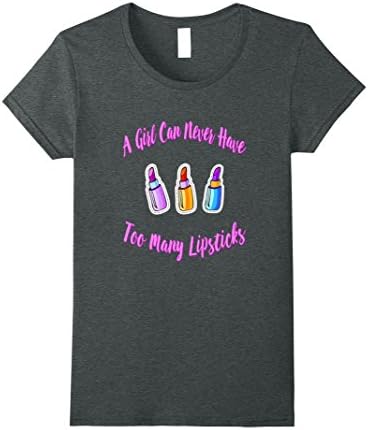 Womens Funny Too Many Lipsticks Tshirt for Teen Girls, Millennials XL Dark Heather