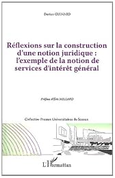 Réflexions sur la construction d'une notion juridique, l'exemple de la notion de services d'intérêt général
