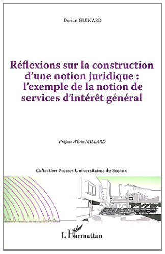 Réflexions sur la construction d'une notion juridique, l'exemple de la notion de services d'intérêt général