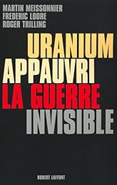 Uranium appauvri, la guerre invisible