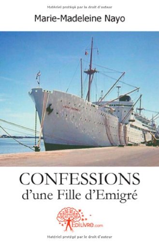 Confessions d'une fille d'émigré ou Eilène, la fille de l'émigré