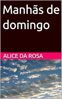 Livro Manhãs de domingo (Pensamentos da vida (na) privada: reflexões)