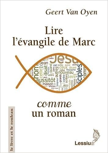 Amazonfr Lire Lévangile De Marc Comme Un Roman Geert - 