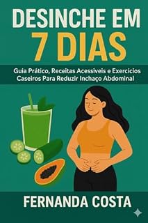 Livro Desinchar em 7 dias : Receitas fáceis e plano alimentar de 7 dias para eliminar gases, combater a retenção de liquidos e recuperar o bem-estar.