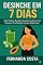 Livro Desinchar em 7 dias : Receitas fáceis e plano alimentar de 7 dias para eliminar gases, combater a retenção de liquidos e recuperar o bem-estar.