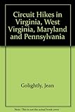 Front cover for the book Circuit Hikes in Virginia, West Virginia, Maryland and Pennsylvania by Jean Golightly