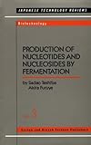 Production of Nucleotides and Nucleosides by Fermentation, Teshiba, Sadao and Furuya, Akira, 2881242871