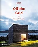 Off the Grid: Houses for Escape by 