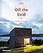 Off the Grid: Houses for Escape by 