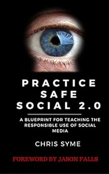 Amazon Com Practice Safe Social 2 0 Updated A Blueprint