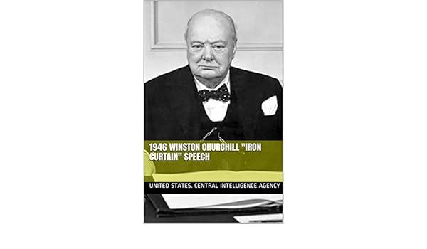 Amazon Com 1946 Winston Churchill Iron Curtain Speech Ebook