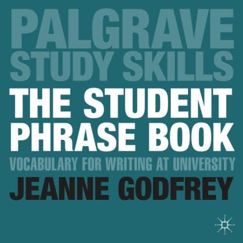 The Student Phrase Book: Vocabulary for Writing at University (Macmillan Study Skills)