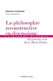 La  philosophie reconstructive en discussions