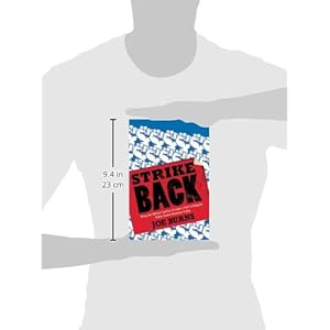 Strike Back: Using the Militant Tactics of Labor's Past to Reignite Public Sector Unionism Today