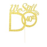 Gold We Still Do 40th Cake Topper - 40th Vow Renewal Wedding Anniversary Party Decoration