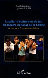 L' atelier d'écriture et de jeu du Théâtre national de la Colline