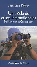 Un siècle de crises internationales