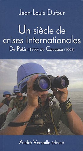 Un siècle de crises internationales
