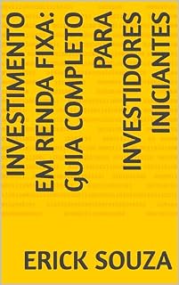 Investimento em Renda Fixa: Guia Completo para Investidores Iniciantes