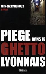 Piège dans le ghetto lyonnais