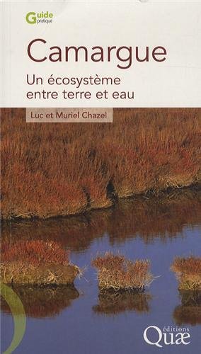 Camargue, un écosystème entre terre et eau