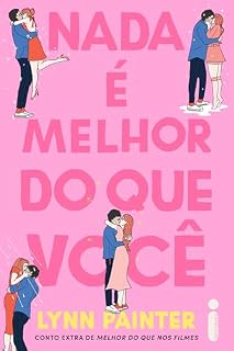 Livro Nada é melhor do que você: Conto extra de melhor do que nos filmes