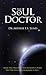The Soul Doctor by Dr Arthur F.S. Lund