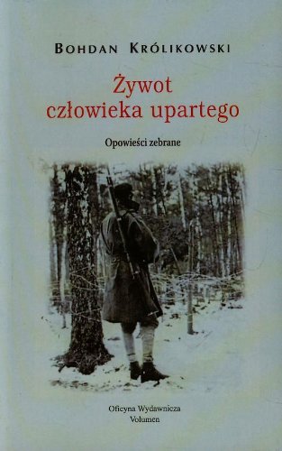 Zywot czlowieka upartego