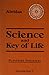 Science and the Key of Life
