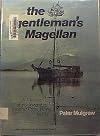 The gentleman's Magellan : a voyage of re-discovery around Cape Horn