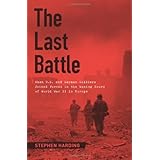 The Last Battle: When U.S. and German Soldiers Joined Forces in the Waning Hours of World War II in Europe
