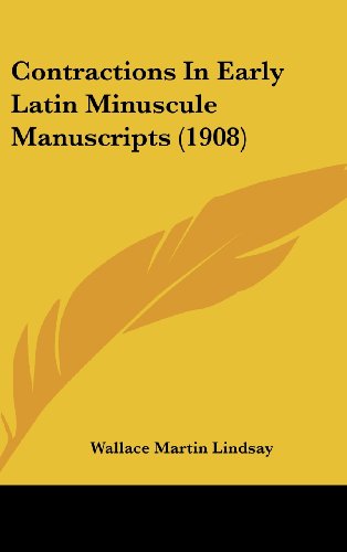 Contractions In Early Latin Minuscule Manuscripts (1908) -  Wallace Martin Lindsay, Hardcover