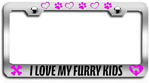 Makoroni - I LOVE MY FURRY KIDS Dogs Pets Ch Steel License Plate Frame, License Tag Holder