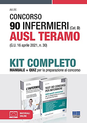 Kit Concorso 90 Infermieri AUSL Teramo. Manuale + Quiz per la preparazione al concorso con materiali online