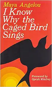 I Know Why the Caged Bird Sings
