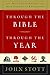 Through the Bible, Through the Year: Daily Reflections from Genesis to Revelation