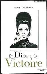Et Dior créa Victoire