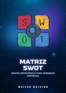 Livro Matriz Swot - GESTÃO ESTRATÉGICA PARA PEQUENAS EMPRESAS