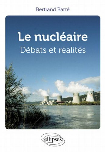 le Nucléaire Débats & RéalitésFrom Ellipses Marketing